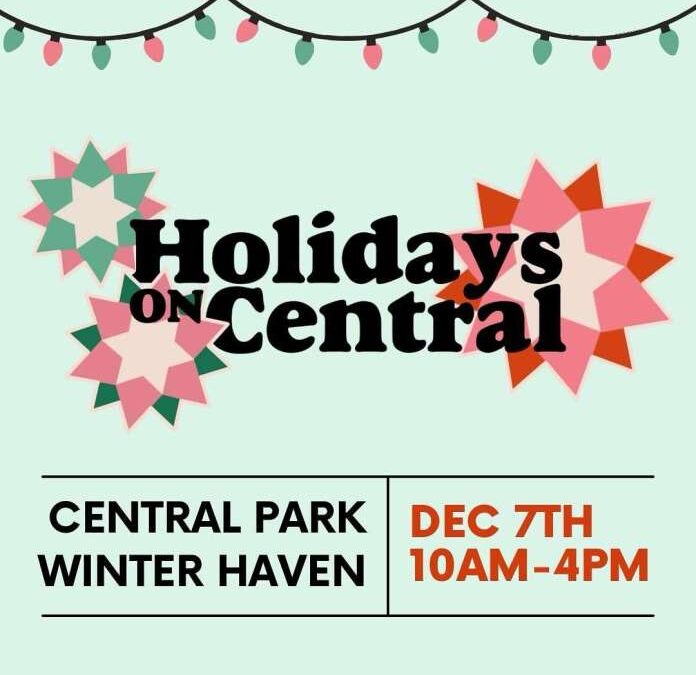 Holidays on Central Event – Carry on Winter Haven Community’s Favorite Holiday Tradition